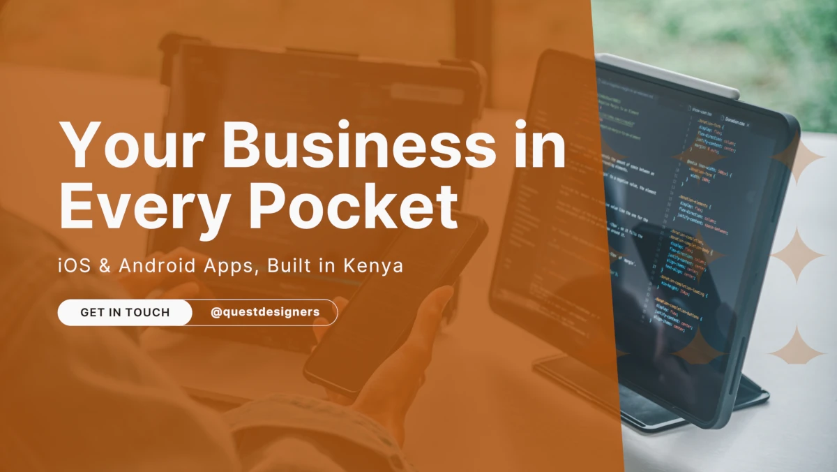 Mobile App<br>Development<br><span class="text-quest-orange">in Kenya</span>