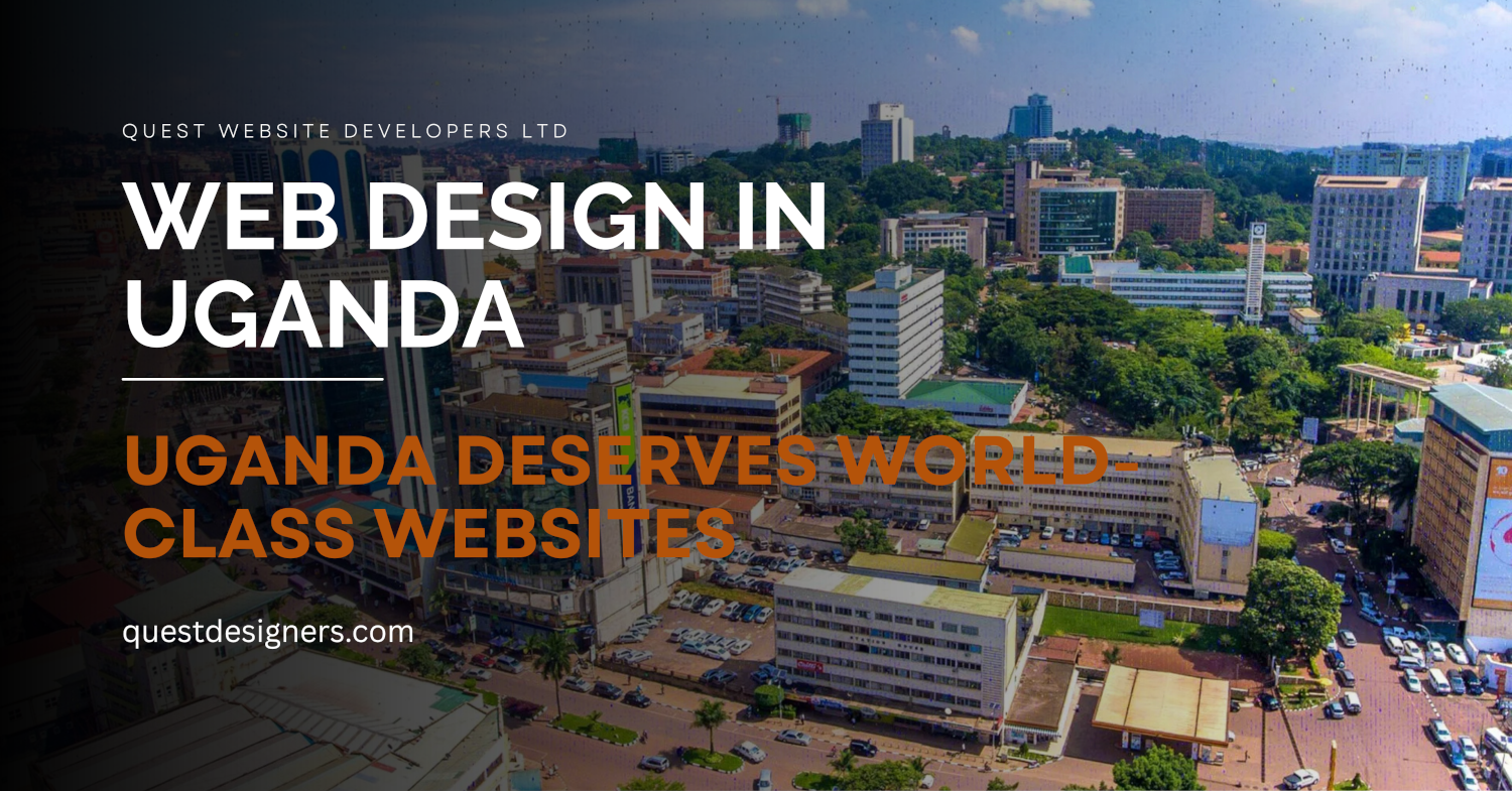 Web Design in Uganda — Kampala, Entebbe, Jinja & Beyond | Quest Web